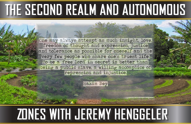 The Second Realm and Autonomous Zones with Jeremy Henggeler (Live From Ben Stone’s)(LUA Podcast #95)