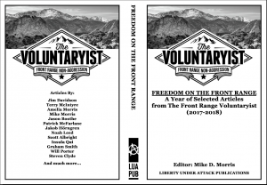 Freedom on the Front Range: A Year of Selected Articles from The Front Range Voluntaryist