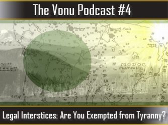 TVP #4: Legal Interstices – Are You Exempted from Tyranny?