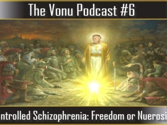 TVP #6: Controlled Schizophrenia – Freedom or Neurosis?