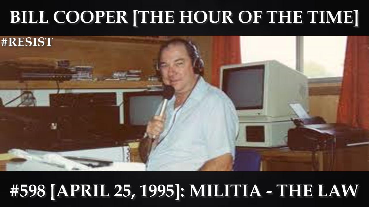 TVP Intermission #43: Militia [The Law][1995 Bill Cooper Broadcast]