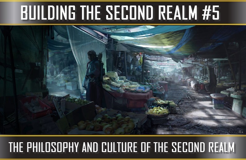 TVP #72: [Building The Second Realm] #2 – The Philosophy & Culture of the Second Realm