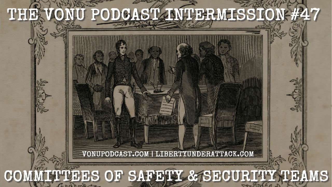 TVP Intermission #47: Committees of Safety & Security Teams
