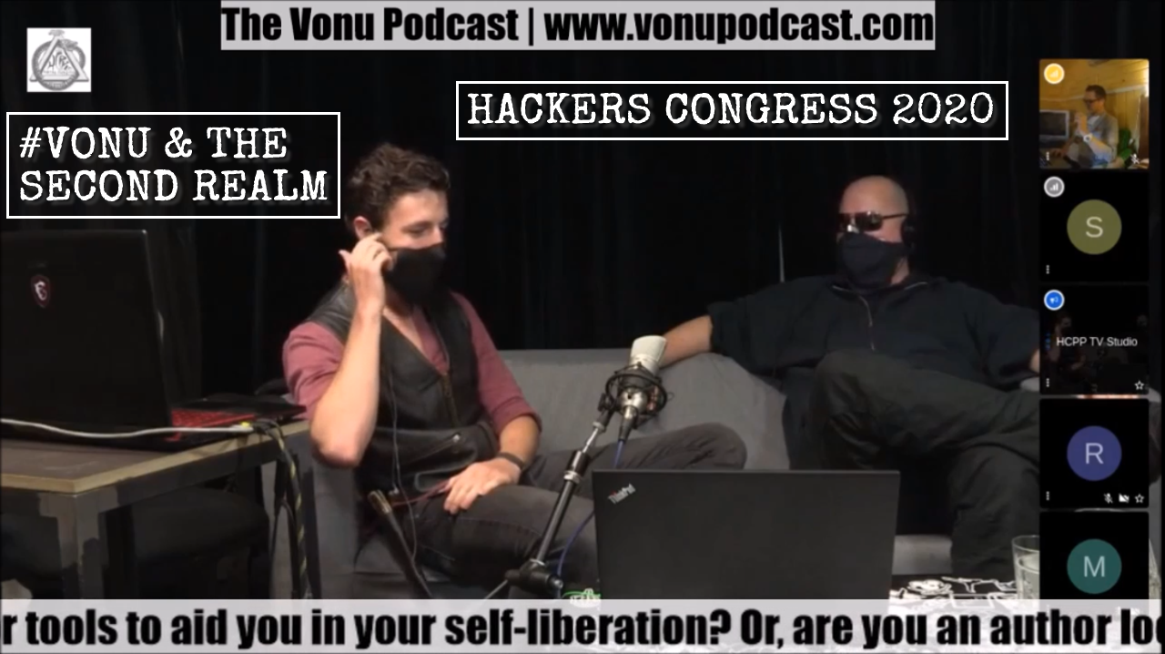 TVP #98: Vonu & The Second Realm [Hackers Congress 2020 w/ Smuggler, Max Hillebrand, & More]