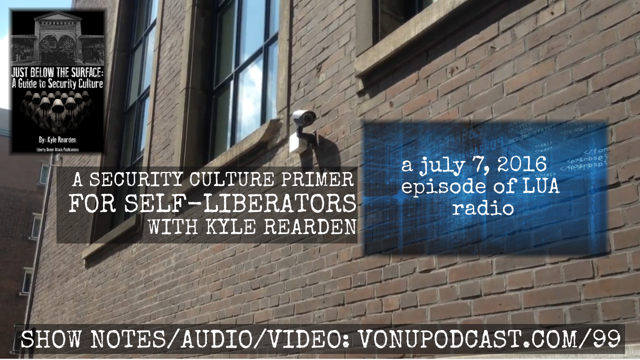 TVP #99: A Security Culture Primer for Self-Liberators with Kyle