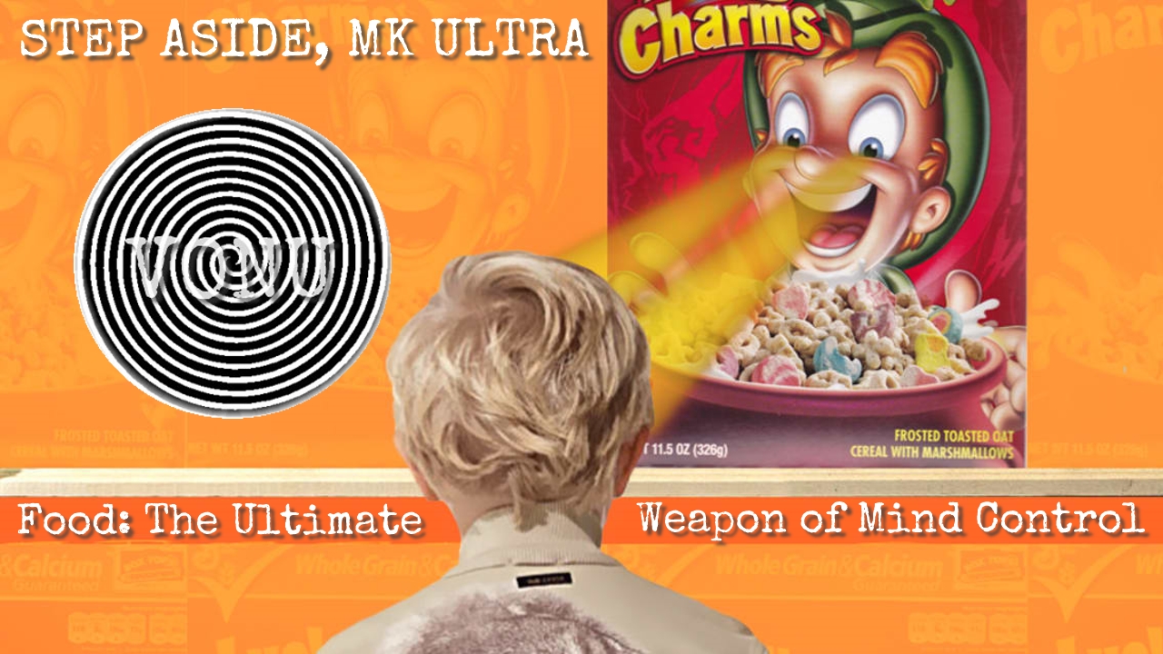[Step Aside, MK Ultra] Food: The Ultimate Weapon of Mind Control