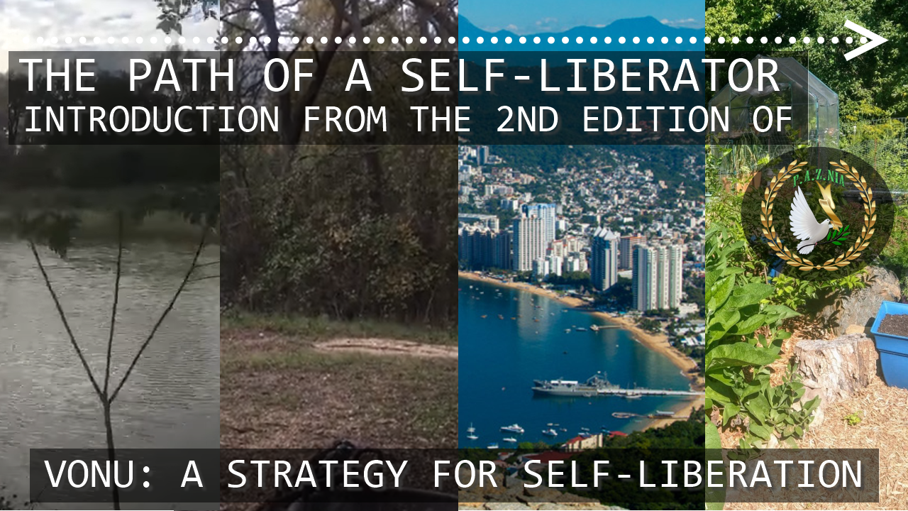 The Path Of A Self-Liberator (Introduction from Vonu: A Strategy for Self-Liberation, 2nd Edition)(Coming September 11)