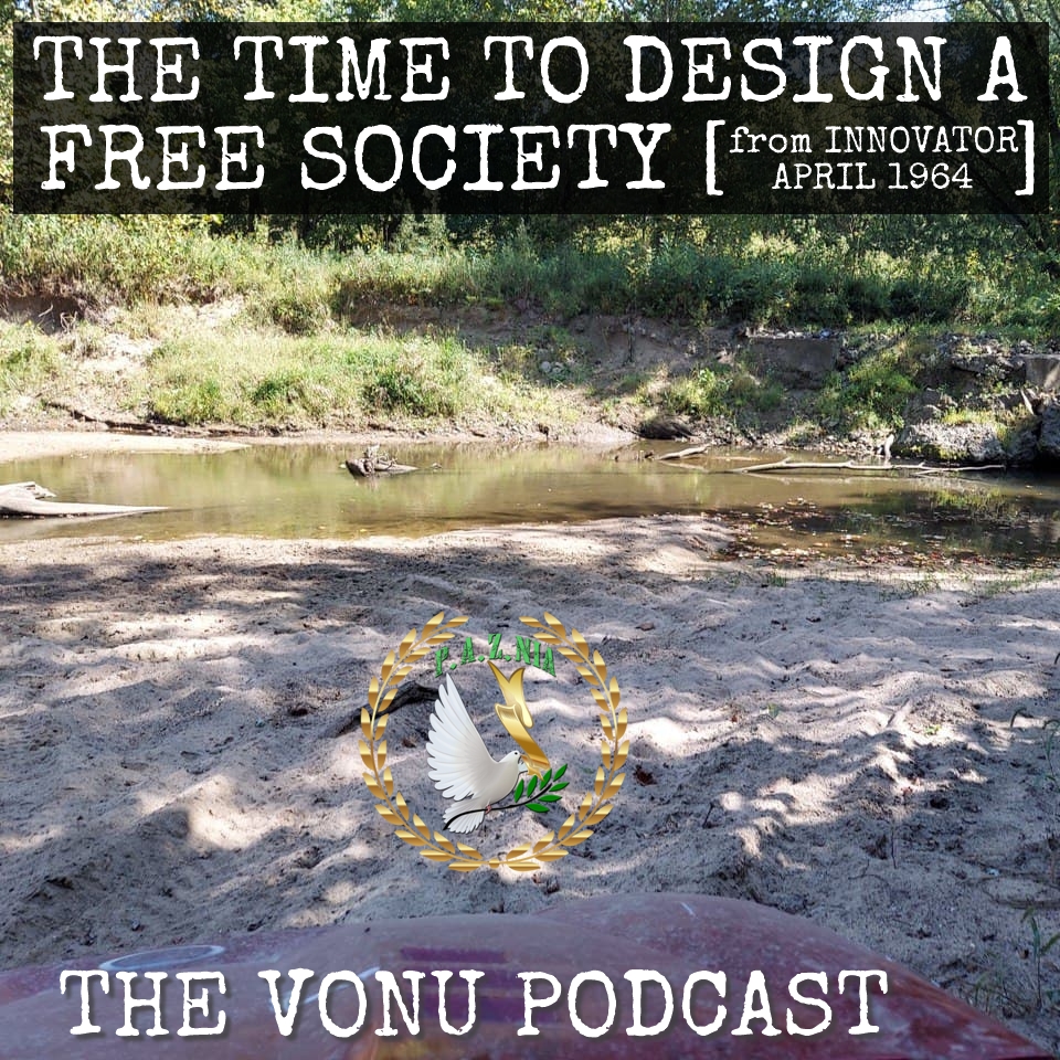 TVP #162: The Time To Design A Free Society (VONUFEST3 PROMO VIDEO)