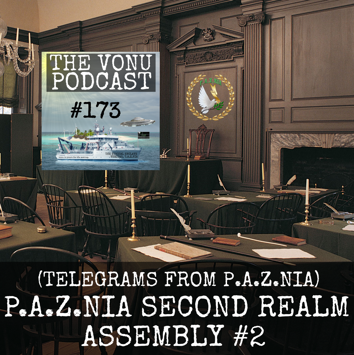 TVP #173: P.A.Z.NIA Second Realm Assembly #2 (Telegrams From P.A.Z.NIA with Rex, Bastard Chris, Bueller, & More)
