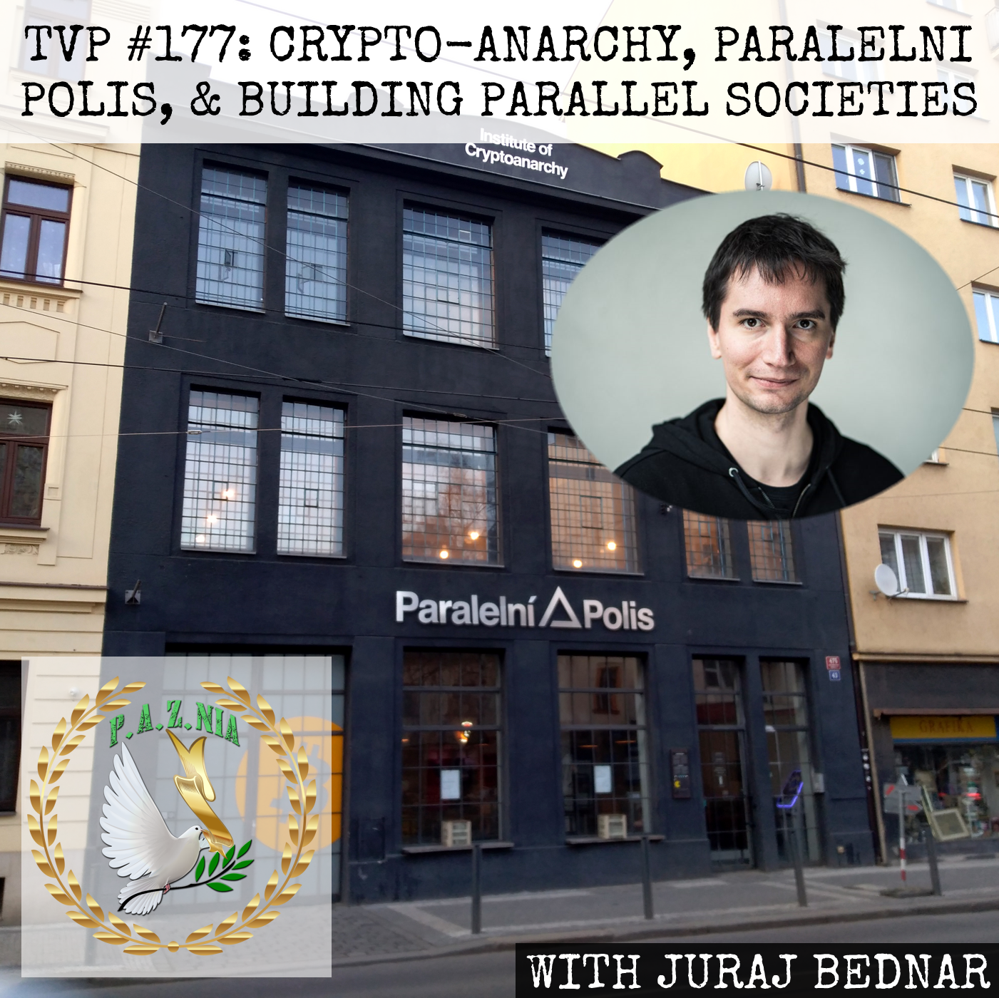 TVP #177: Crypto-Anarchy, Paralelni Polis, & Building Parallel Societies with Juraj Bednar