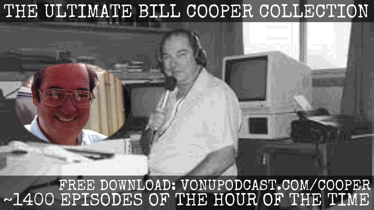 The Ultimate Bill Cooper Collection (~1400 EPISODES)