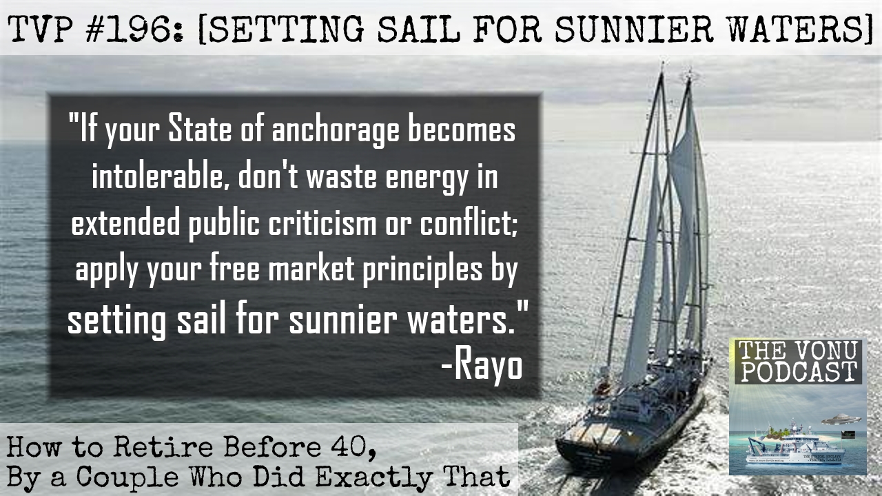 TVP #196: [Setting Sail for Sunnier Waters] How to Retire Before 40, By a Couple Who Did Exactly That