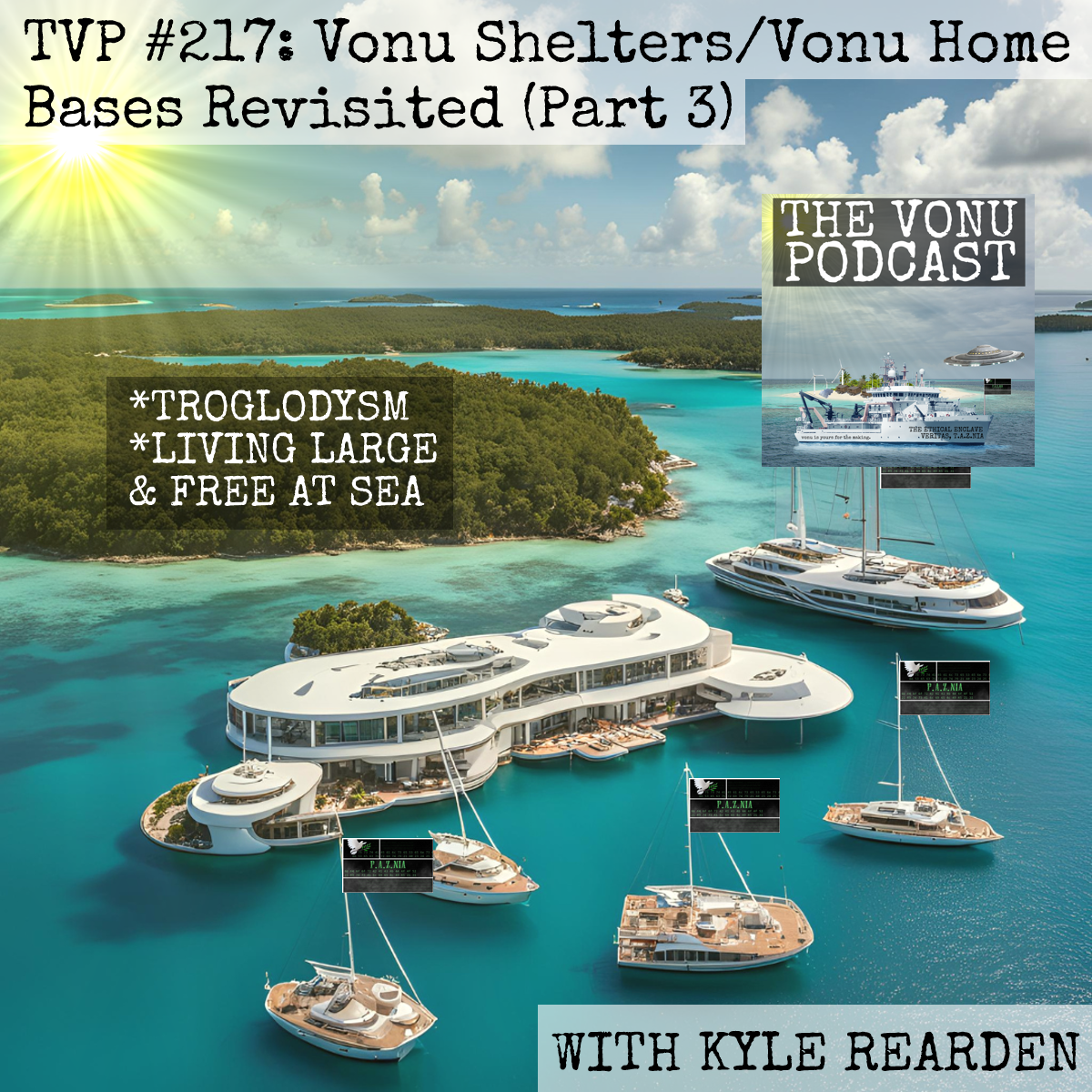 TVP #217: Vonu Shelters/Vonu Home Bases Revisited (Part 3) w/ Kyle Rearden