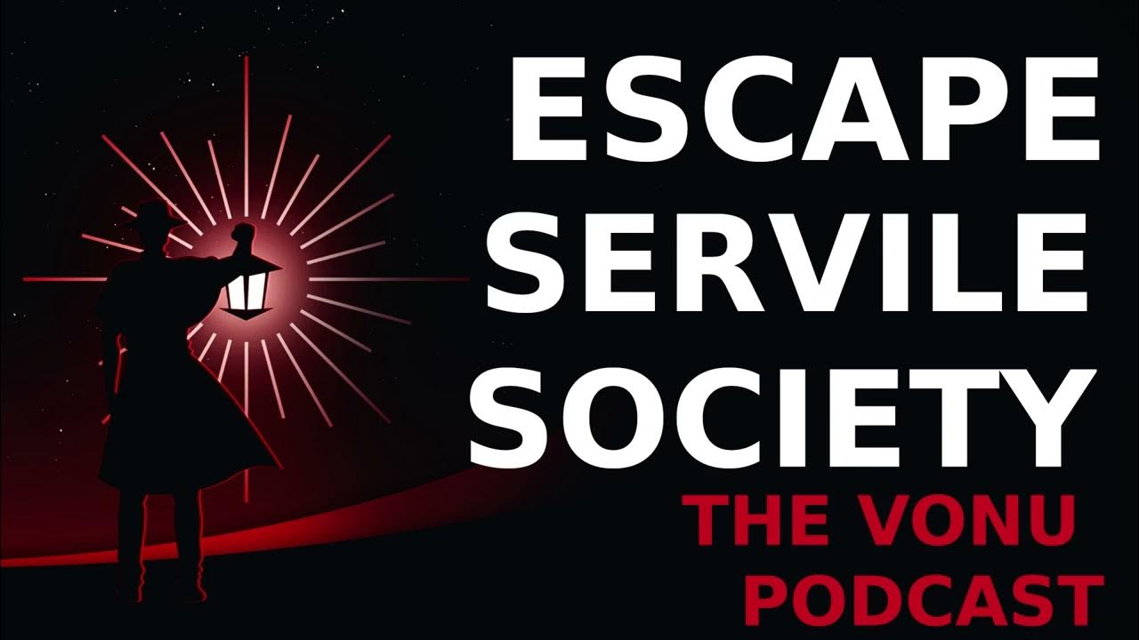 TVP #224: Escape The Servile Society with Vonu! [Guest Appearance on Watchman Privacy Podcast]