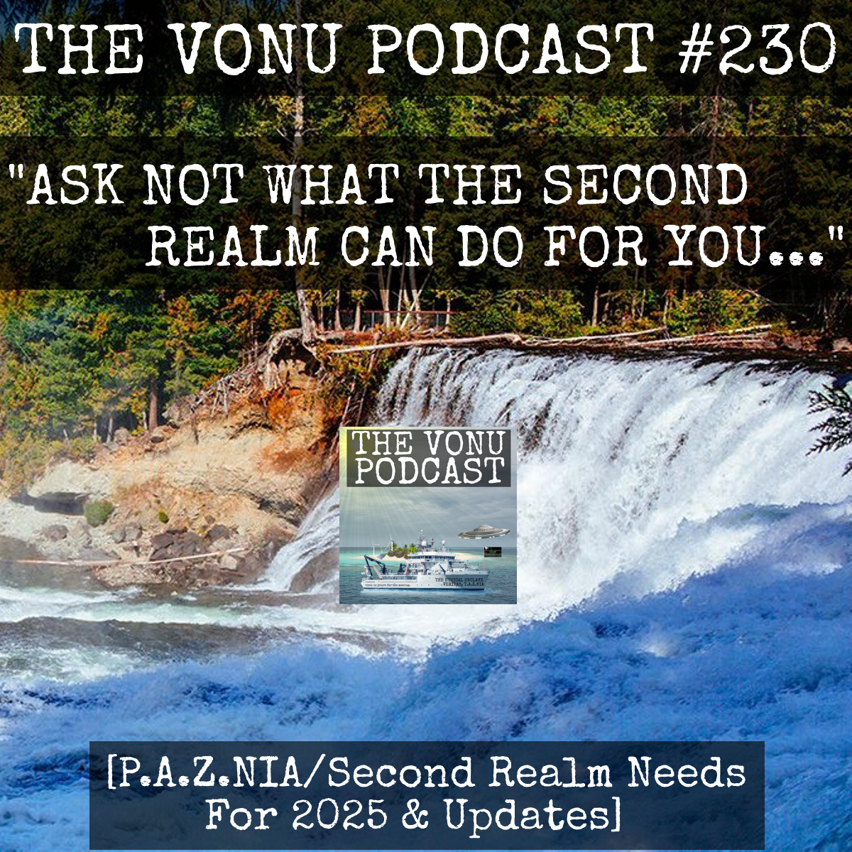 TVP #230: Ask Not What The Second Realm Can Do For You… (P.A.Z.NIA/Second Realm Needs for 2025 & Updates with Kyle Rearden)