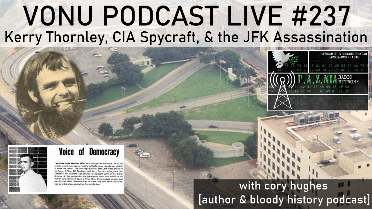 VONU PODCAST LIVE #237: Kerry Thornley, CIA Spycraft, & The JFK Assassination with Cory Hughes [P.A.Z.NIA RADIO NETWORK]