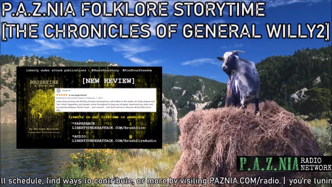 P.A.Z.NIA Folklore Storytime: The Chronicles of General Willy 2 [Part 1]
