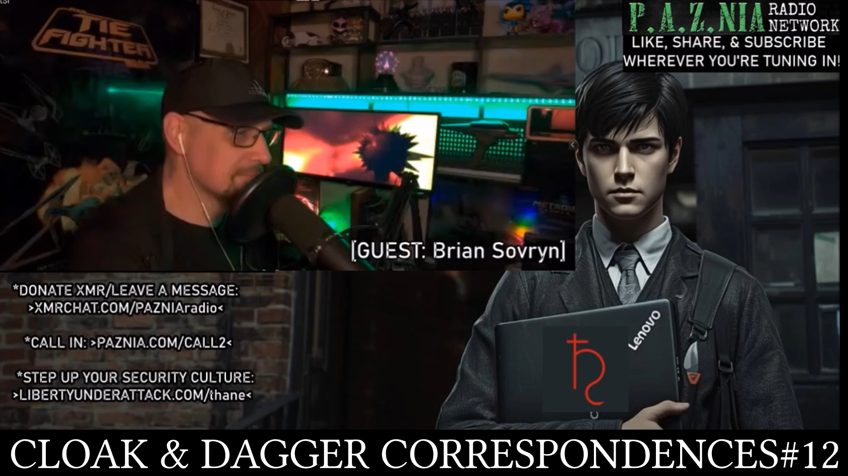 Cloak & Dagger Correspondences #12: Building Tech For The Sovryn Individual with Brian Sovryn [P.A.Z.NIA Radio Network]