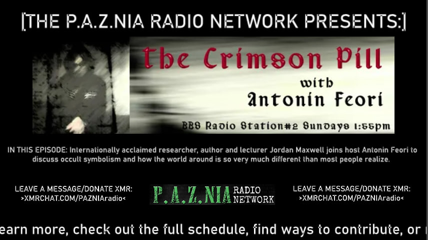 [P.A.Z.NIA RADIO NETWORK] The World Does Not Operate The Way You Think It Does: Antonin Feori Interviews Jordan Maxwell, Crimson Pill Radio (~2011)